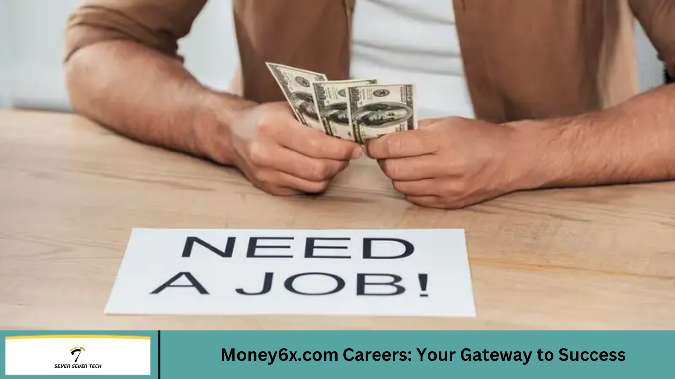 Money6x.com Careers: Your Gateway to Success